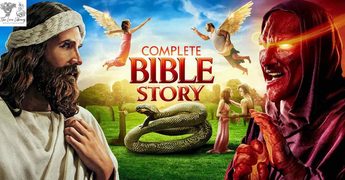 The Complete Bible Story Explained In Detail 6 Complete Bible Story