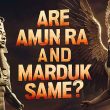Amun Ra and Marduk